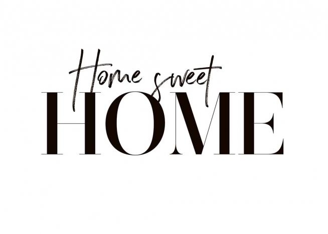  – Černobílý plakát s textem „Home sweet home“