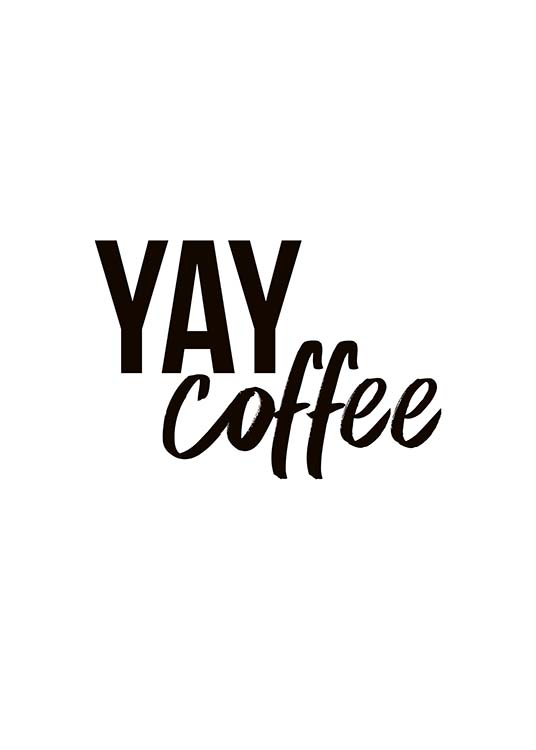 Yay Coffee Plakát