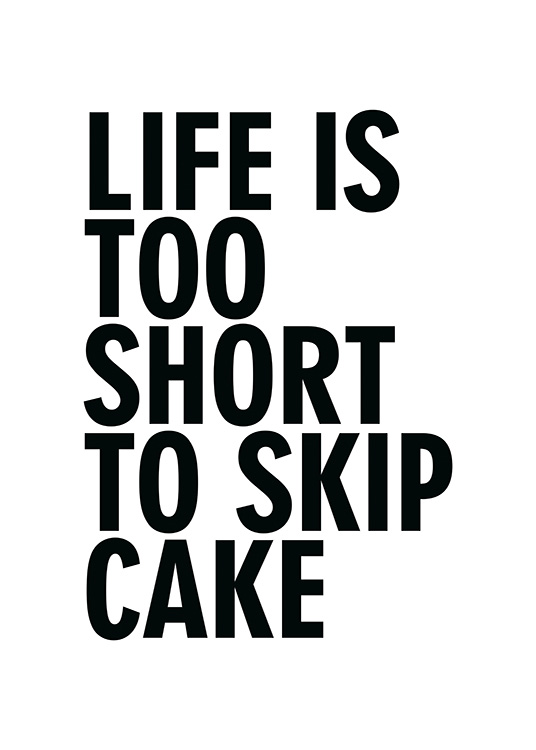Too Short to Skip Cake Plakát