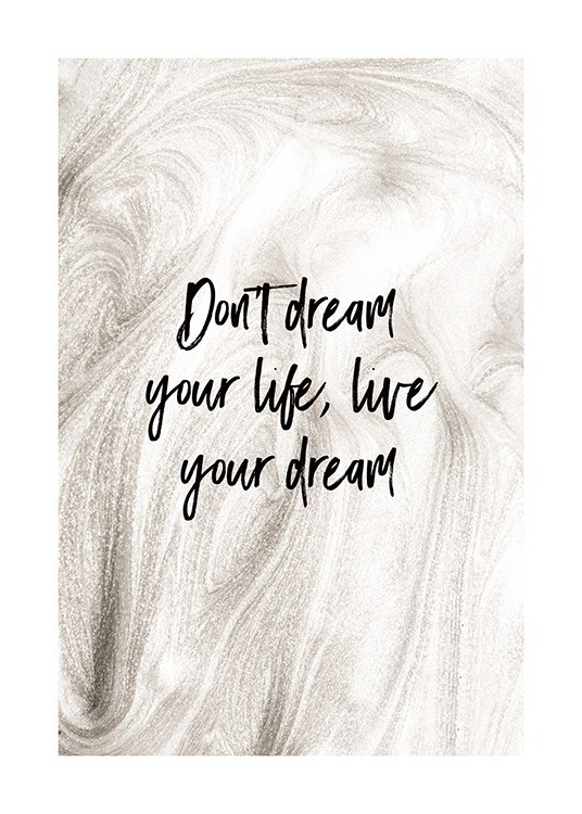 Don't Dream Your Life Plakát